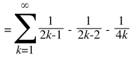=sum[k=1->∞] 1/(2k-1) - 1/(4k-2) - 1/(4k)